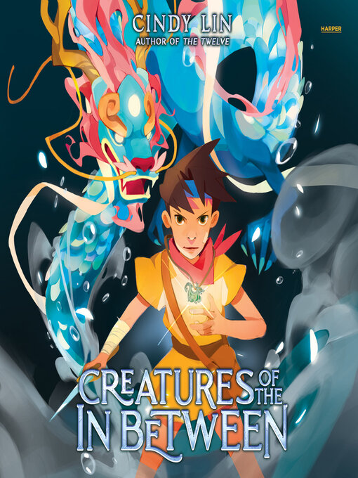 Title details for Creatures of the In Between by Cindy Lin - Wait list